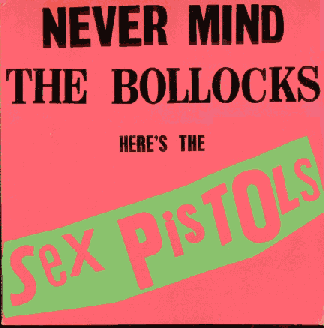 Never Mind The Bollocks Here's The Sex Pistols LP