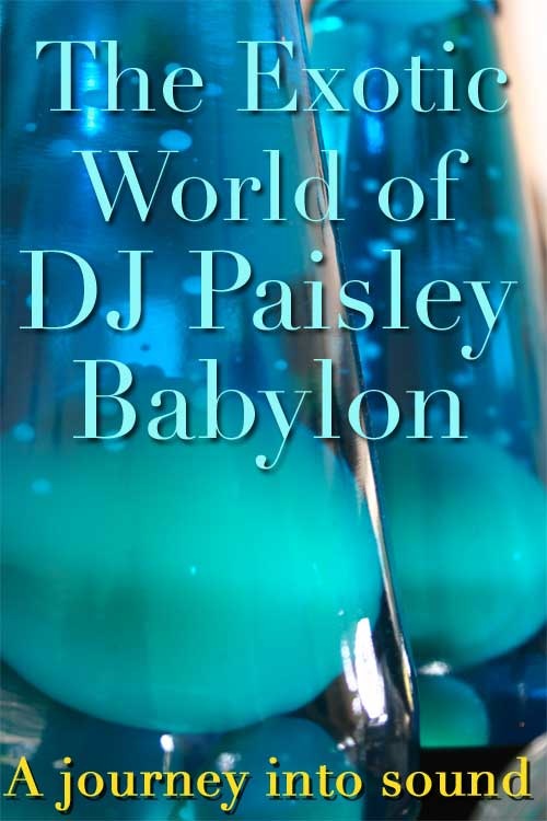 Exotic Music DJ Paisley Babylon
